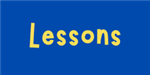 Lessons